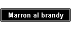 Marron al brandy