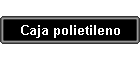 Caja polietileno