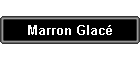 Marron Glac